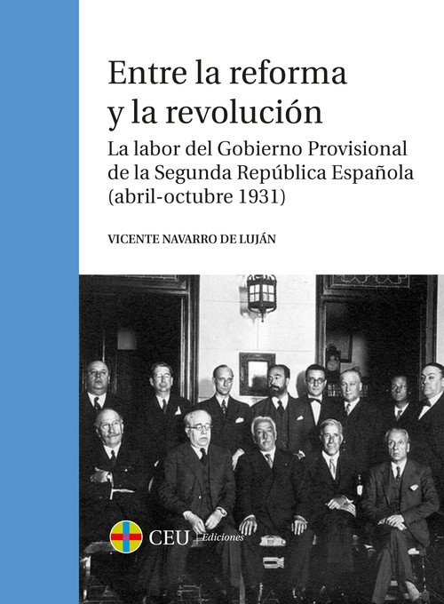 ENTRE LA REFORMA Y LA REVOLUCION. LA LABOR DEL GOBIERNO PROV