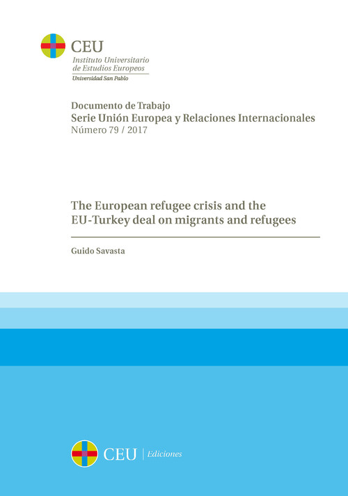 THE EUROPEAN REFUGEE CRISIS AND THE EU-TURKEY DEAL ON MIGRAN