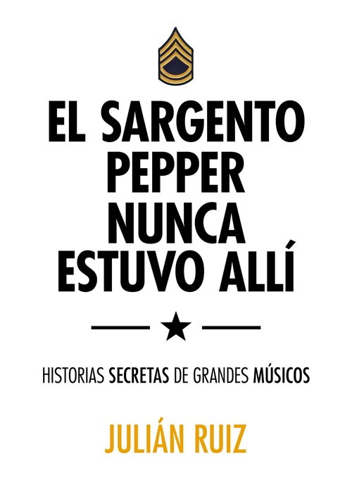 SARGENTO PEPPER NUNCA ESTUVO ALLI, EL