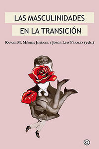 MASCULINIDADES EN LA TRANSICION, LAS
