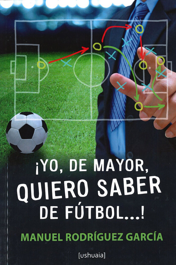 YO DE MAYOR QUIERO SABER DE FUTBOL