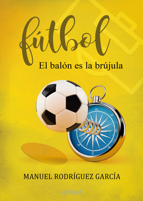 FUTBOL. EL BALON ES LA BRUJULA