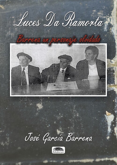 LUCES DA RAMORTA, BARRENA UN PERSONAJE OLVIDADO