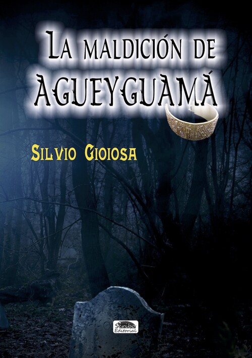 MALDICION DE AGUEYGUAMA, LA