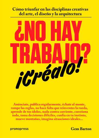 NO HAY TRABAJO? CREALO!