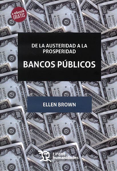 DE LA AUSTERIDAD A LA PROSPERIDAD. BANCOS PUBLICOS