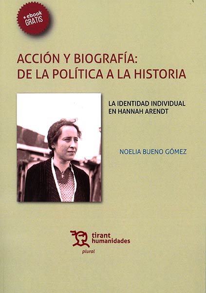 ACCION Y BIOGRAFIA -DE LA POLITICA A LA HISTORIA