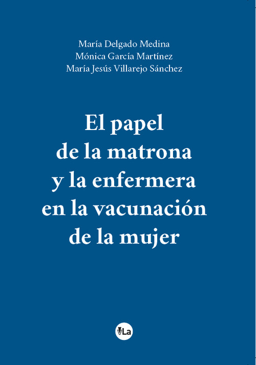 PAPEL DE LA MATRONA Y LA ENFERMERA EN LA VACUNACION DE LA MU