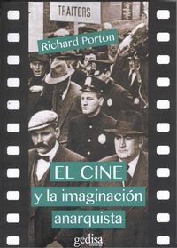 CINE Y LA IMAGINACION ANARQUISTA, EL ( N.E.)