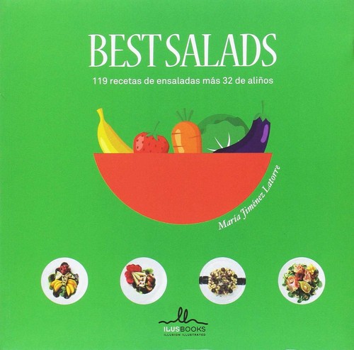 BEST SALADS - 119 RECETAS DE ENSALADAS MAS DE 32 ALI�OS