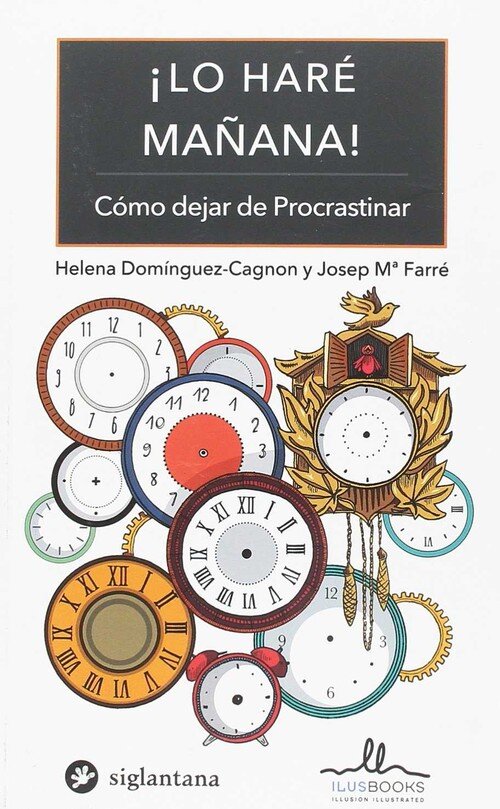 LO HARE MAANA - COMO DEJAR DE PROCRASTINAR