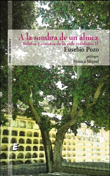 A LA SOMBRA DE UN ALMEZ