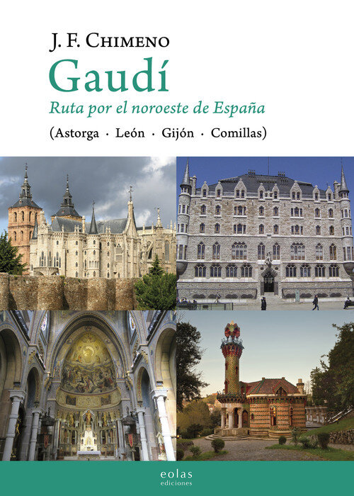 GAUDI RUTA POR EL NOROESTE DE ESPA�A