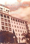 HISTORIA DEL HOSPITAL CARLOS HAYA DE MALAGA Y SUS PABELLONES