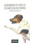 CONFIDENCIAS CON EL ESPIRITU DE MI PERRO