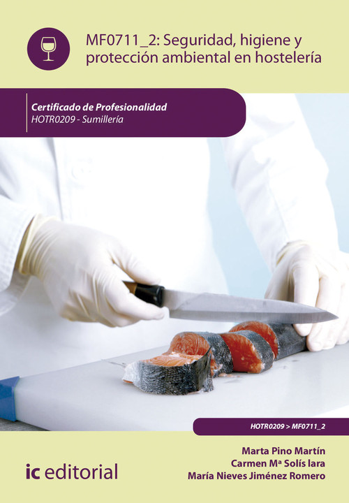 SEGURIDAD E HIGIENE Y PROTECCION AMBIENTAL EN HOSTELERIA. HO