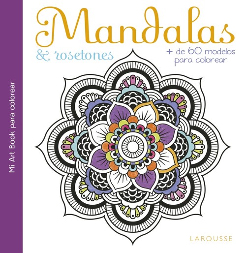 MANDALAS & ROSETONES. MI ART BOOK PARA COLOREAR