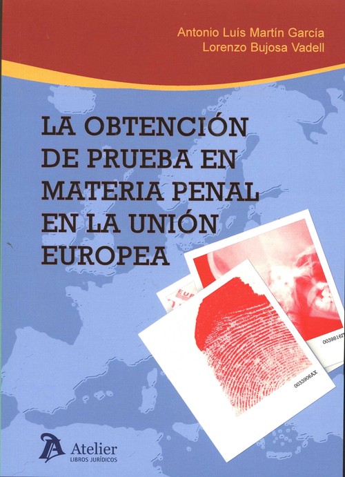 OBTENCION DE PRUEBA EN MATERIA PENAL EN LA UNION EUROPEA,LA