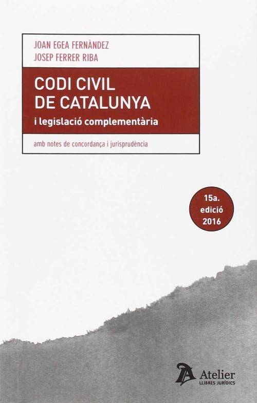 CODI CIVIL DE CATALUNYA I LEGISLACIO COMPLEMENTARIA