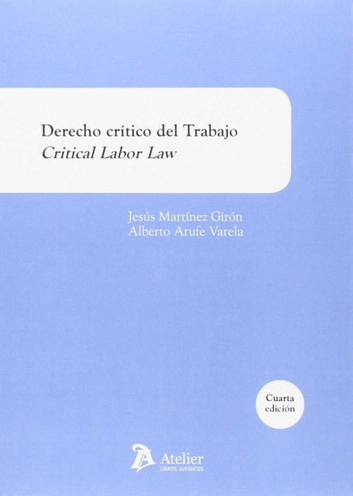 DERECHO CRITICO DEL TRABAJO = CRITICAL LABOR LAW