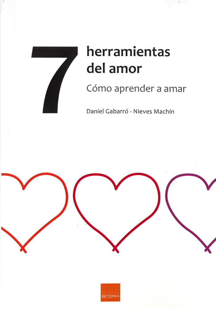 7 HERRAMIENTAS DEL AMOR. COMO APRENDER A AMAR