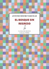 BOSQUE SIN REGRESO,EL