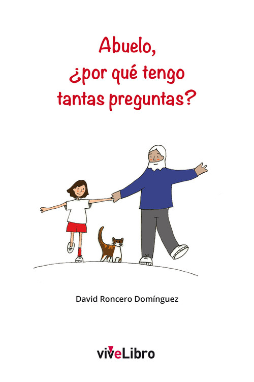 ABUELO, �POR QUE TENGO TANTAS PREGUNTAS?