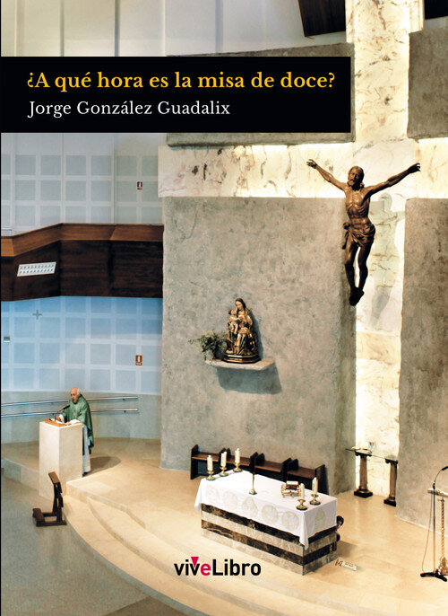 A QUE HORA ES LA MISA DE DOCE?