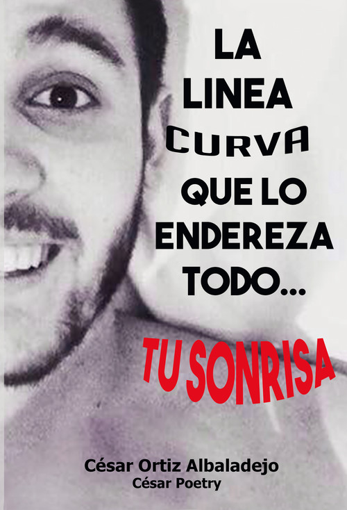 LINEA CURVA QUE LO ENDEREZA TODO... TU SONRISA, LA