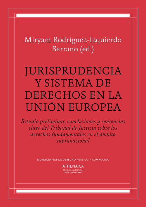 JURISPRUDENCIA Y SISTEMA DE DERECHOS EN LA UNION EUROPEA