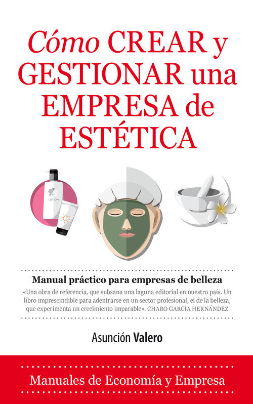 COMO CREAR Y GESTIONAR UNA EMPRESA DE ESTETICA