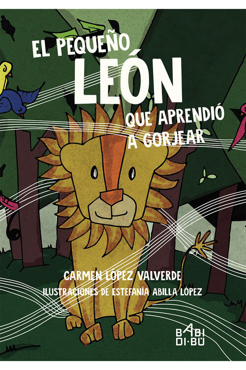 PEQUE�O LEON QUE APRENDIO A GORJEAR, EL