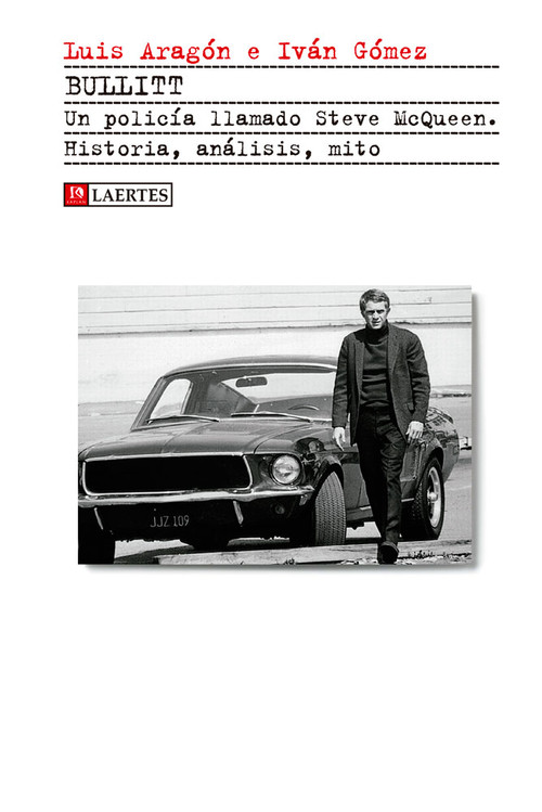 BULLITT UN POLICIA LLAMADO STEVE MCQUEEN