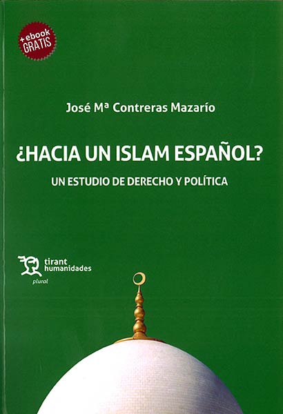 HACIA UN ISLAM ESPA�OL?. UN ESTUDIO DE DERECHO Y POLITICA