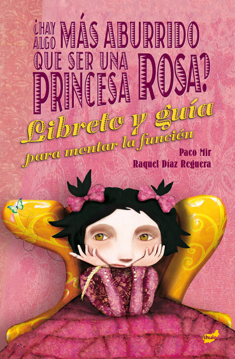 HAY ALGO MAS ABURRIDO QUE SER UNA PRINCESA ROSA