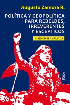 POLITICA Y GEOPOLITICA PARA REBELDES, IRREVERENTES Y ESCEPT