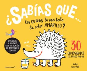 SABIAS QUE LOS ERIZOS LO VEN TODO DE COLOR AMARILLO? 3O CURI