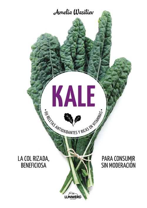 KALE 71 RECETAS ANTIOXIDANTES Y RICAS EN VITAMINAS