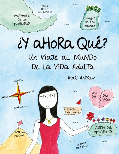 Y AHORA QUE?. UN VIAJE AL MUNDO DE LA VIDA ADULTA