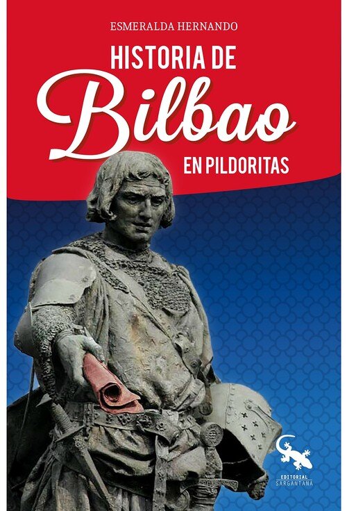 HISTORIA DE BILBAO EN PILDORITAS
