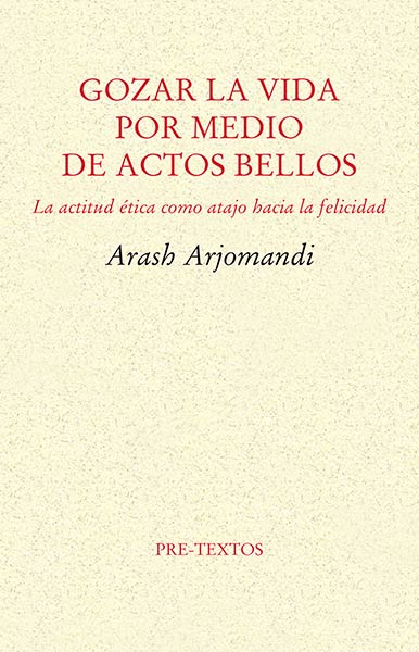 GOZAR LA VIDA POR MEDIO DE ACTOS BELLOS