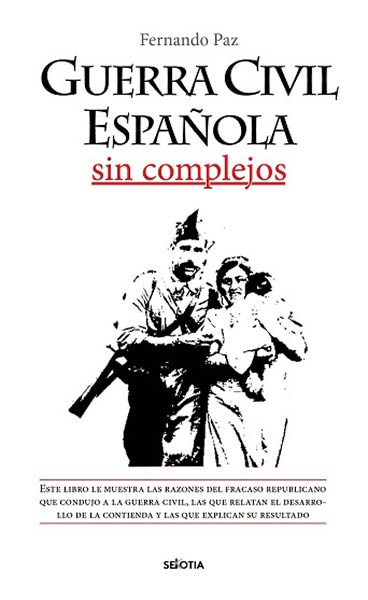 GUERRA CIVIL ESPA�OLA SIN COMPLEJOS