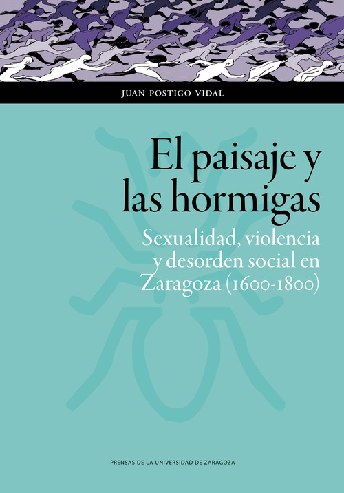 PAISAJE Y LAS HORMIGAS SEXUALIDAD VIOLENCIA Y DESORDEN