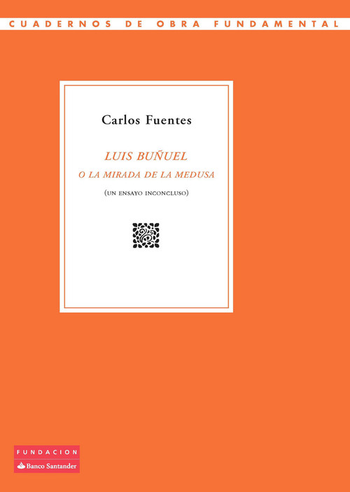 LUIS BU�UEL O LA MIRADA DE LA MEDUSA