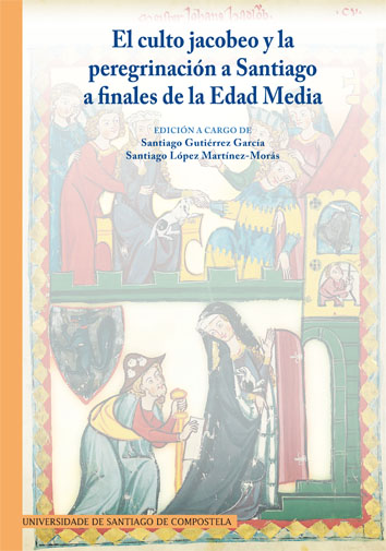CULTO JACOBEO Y LA PEREGRINACION A SANTIAGO A FINALES DE LA