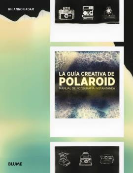 GUIA CREATIVA DE POLAROID,LA