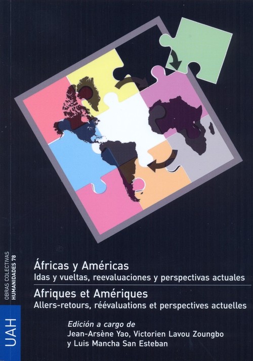 AFRICAS Y AMERICAS. IDAS Y VUELTAS, REEVALUACIONES Y PERSPET