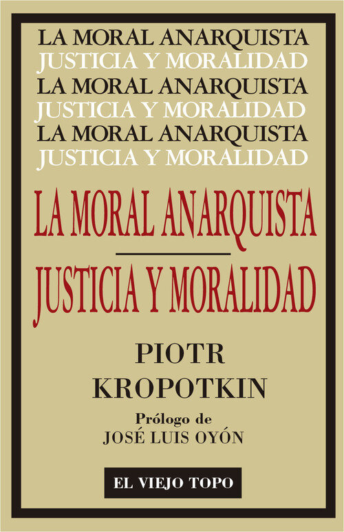 MORAL ANARQUISTA, LA/ JUSTICIA Y MORALIDAD