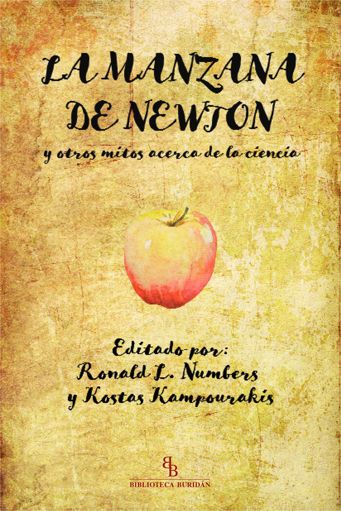 MANZANA DE NEWTON Y OTROS MITOS ACERCA DE LA CIENCIA, LA