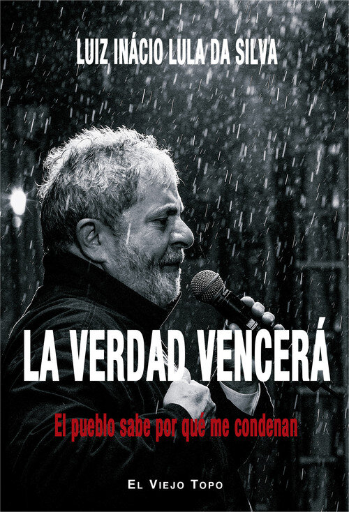 VERDAD VENCERA, LA. EL PUEBLO SABE POR QUE ME CONDENAN